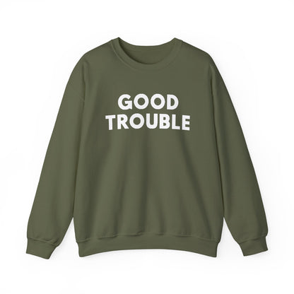 Good Trouble Crewneck Sweatshirt - Cozy Unisex Pullover for Activists, Perfect Gift for Birthdays, Holidays, Casual Wear