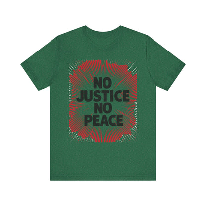 No Justice No Peace Tee - Unisex Jersey Short Sleeve Shirt, Statement Tee, Gift for Activists, Casual Wear, Hands Off Protest