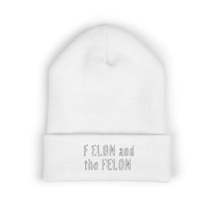 F ELON and the FELON Classic Cuffed Beanie, Embroidered Beanie Hat, Eco-Friendly Accessories, Winter Warm Hat, Political Headgear