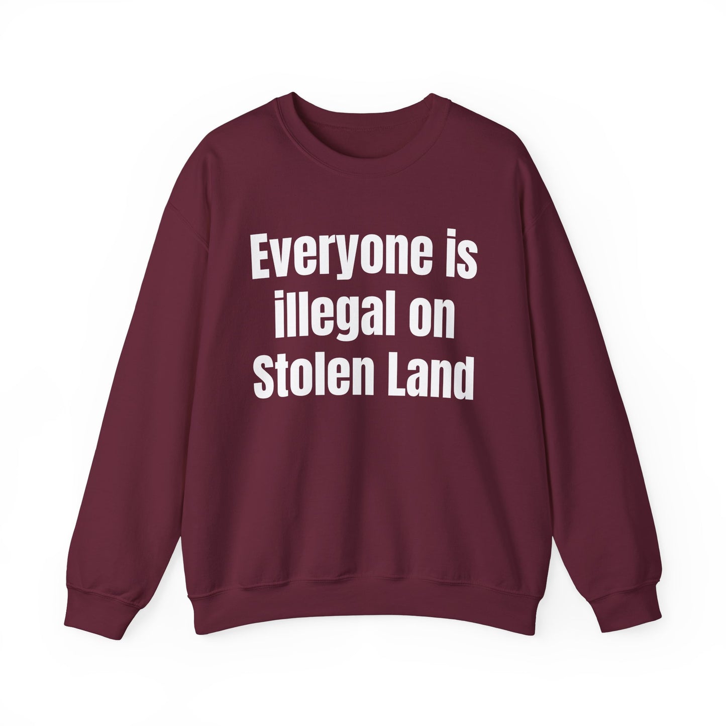 Everyone is illegal on Stolen Land Unisex Crewneck Sweatshirt, Summer Accessory, Economic Strike, Economic Black Out