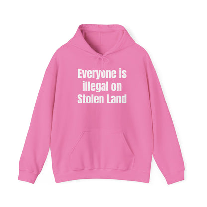 Everyone is illegal on Stolen Land  - Unisex Heavy Blend™ Hooded Sweatshirt