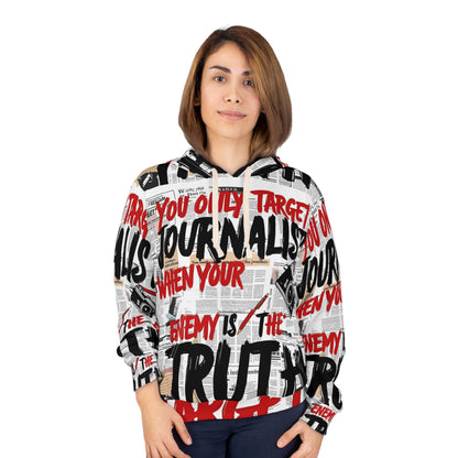 You Only Target Journalists When Your Enemy  Is The Truth - Unisex Pullover Hoodie (AOP)