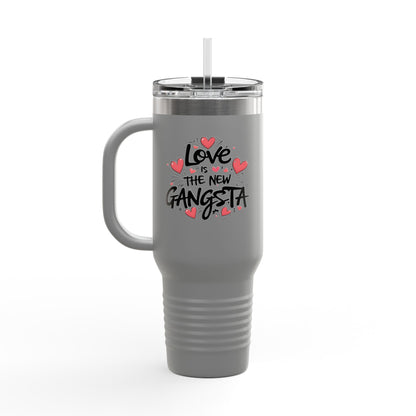 Love is the New Gangsta Insulated Travel Mug, 40oz, Perfect Gift for Coffee Lovers, Road Trips, and Hands Off Protest Tumbler