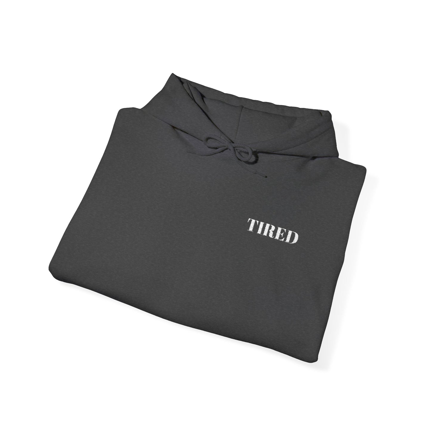 Tired Unisex Heavy Blend Hoodie, Protest streetwear, Resistance Loungewear, Funny Apparel Unisex
