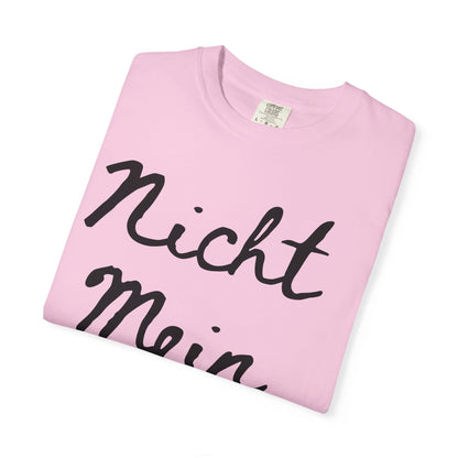 Nicht Mein Führer Unisex T-Shirt - Activism Tee