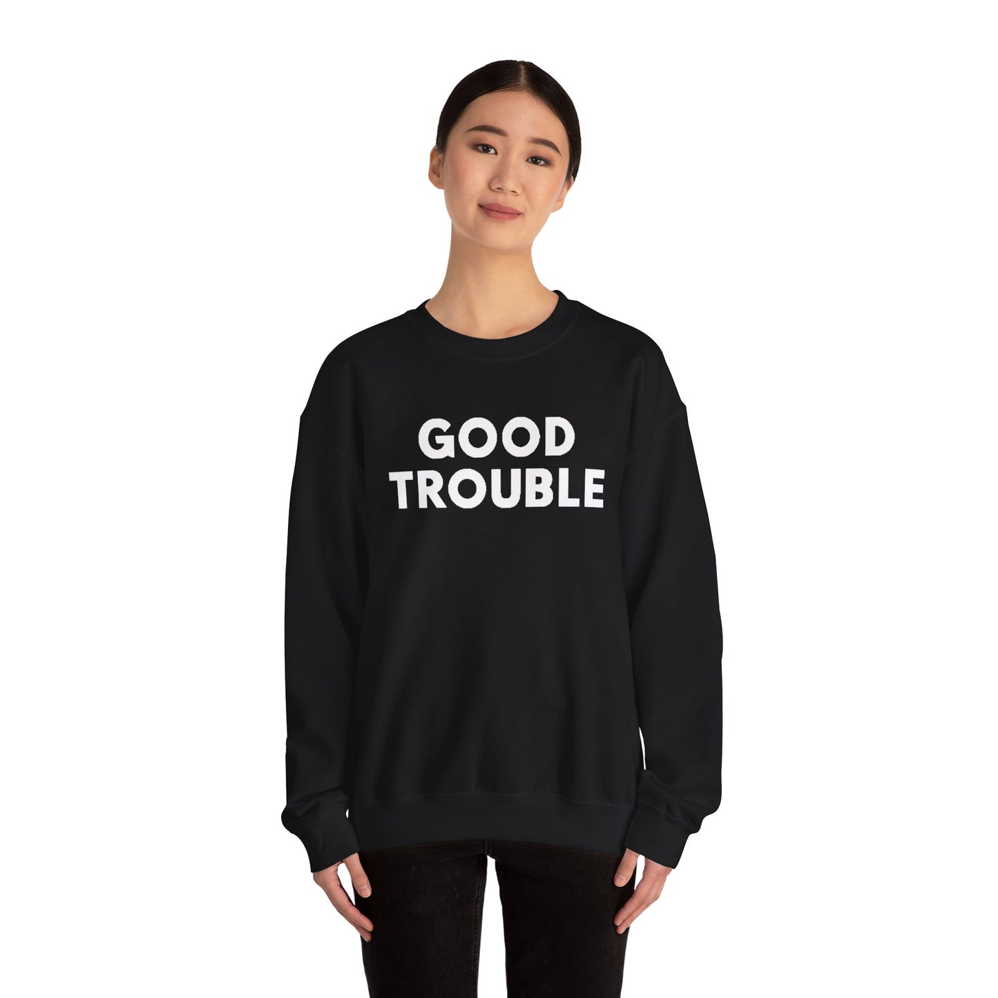 Good Trouble Crewneck Sweatshirt - Cozy Unisex Pullover for Activists, Perfect Gift for Birthdays, Holidays, Casual Wear