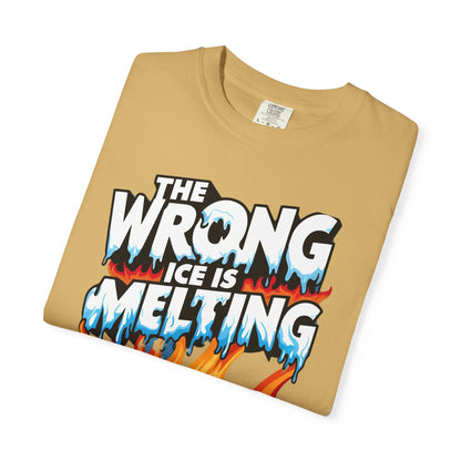 The Wrong Ice Is Melting Eco-Conscious Unisex T-Shirt - Climate Change Awareness Tee, Sustainable Fashion, Environmentalist Gift, Earth Day Apparel, Activism Top