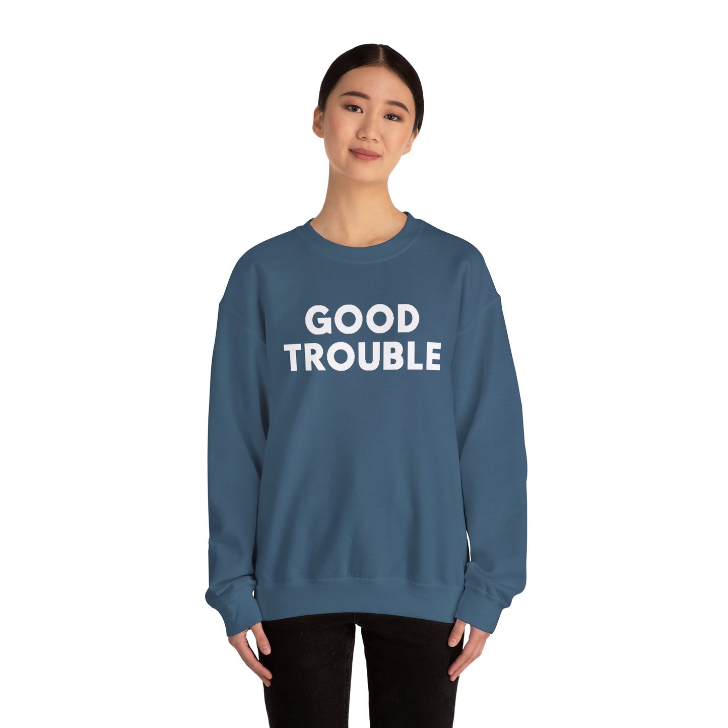 Good Trouble Crewneck Sweatshirt - Cozy Unisex Pullover for Activists, Perfect Gift for Birthdays, Holidays, Casual Wear