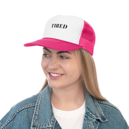 Tired - Trucker Caps