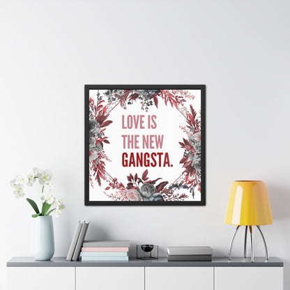 Framed Bouquet Poster - Love is the New Gangsta, Romantic Wall Art, Gift for Couples, Home Decor, Inspirational Print