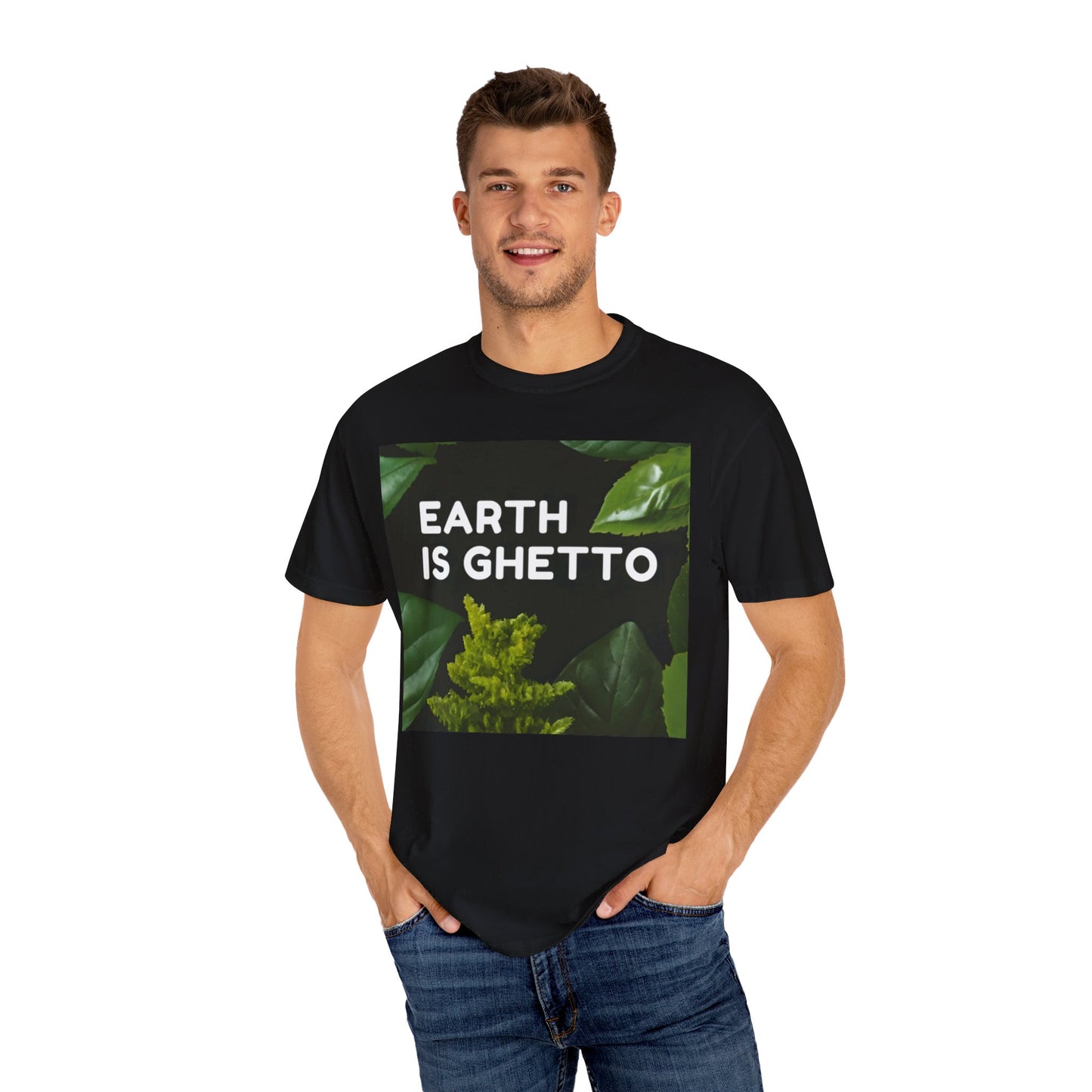 Earth is Ghetto  - Unisex Garment-Dyed T-shirt