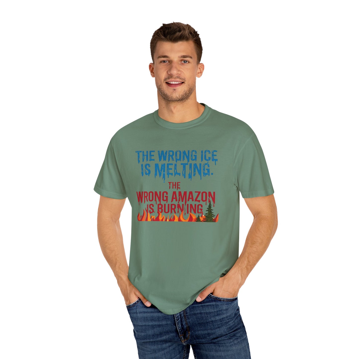 The Wrong Ice Is Melting The Wrong Amazon Is Burning Eco-Conscious Unisex T-Shirt - Climate Change Awareness Tee