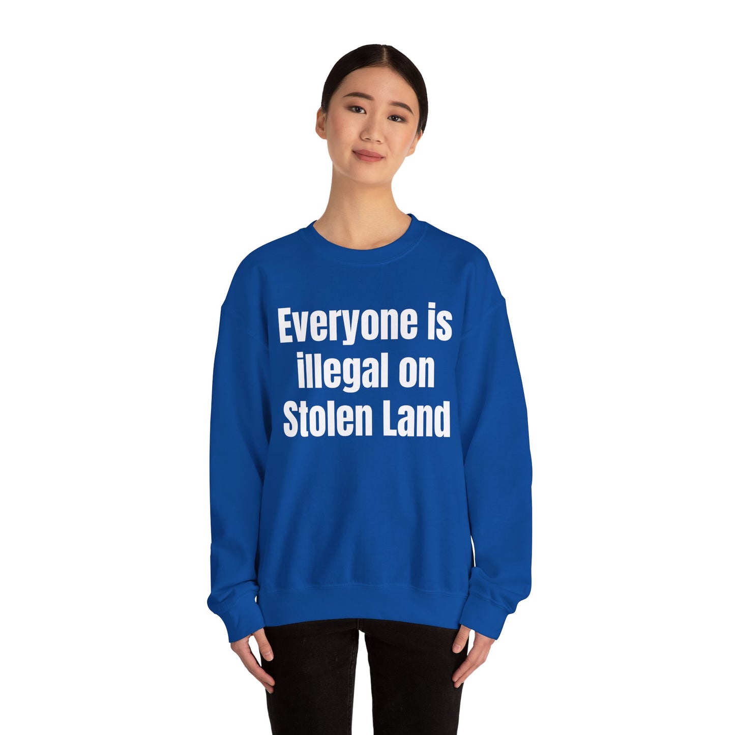 Everyone is illegal on Stolen Land Unisex Crewneck Sweatshirt, Summer Accessory, Economic Strike, Economic Black Out