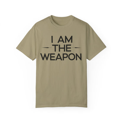 Unisex Garment-Dyed T-shirt - Motivational 'I Am The Weapon' Quote
