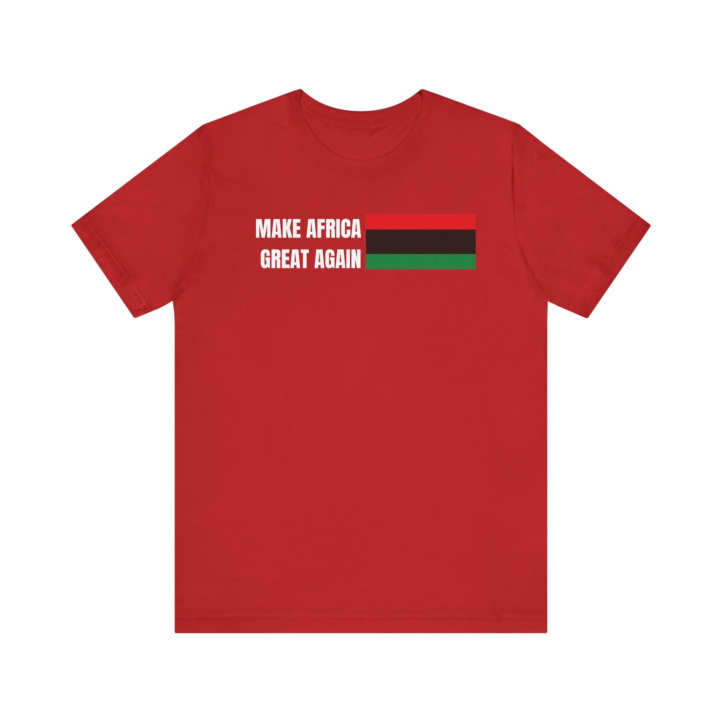 Make Africa Great Again Tee - Unisex Jersey Short Sleeve Shirt, Statement Tee, Gift for Activists, Casual Wear, Black History Month,