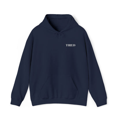 Tired Unisex Heavy Blend Hoodie, Protest streetwear, Resistance Loungewear, Funny Apparel Unisex