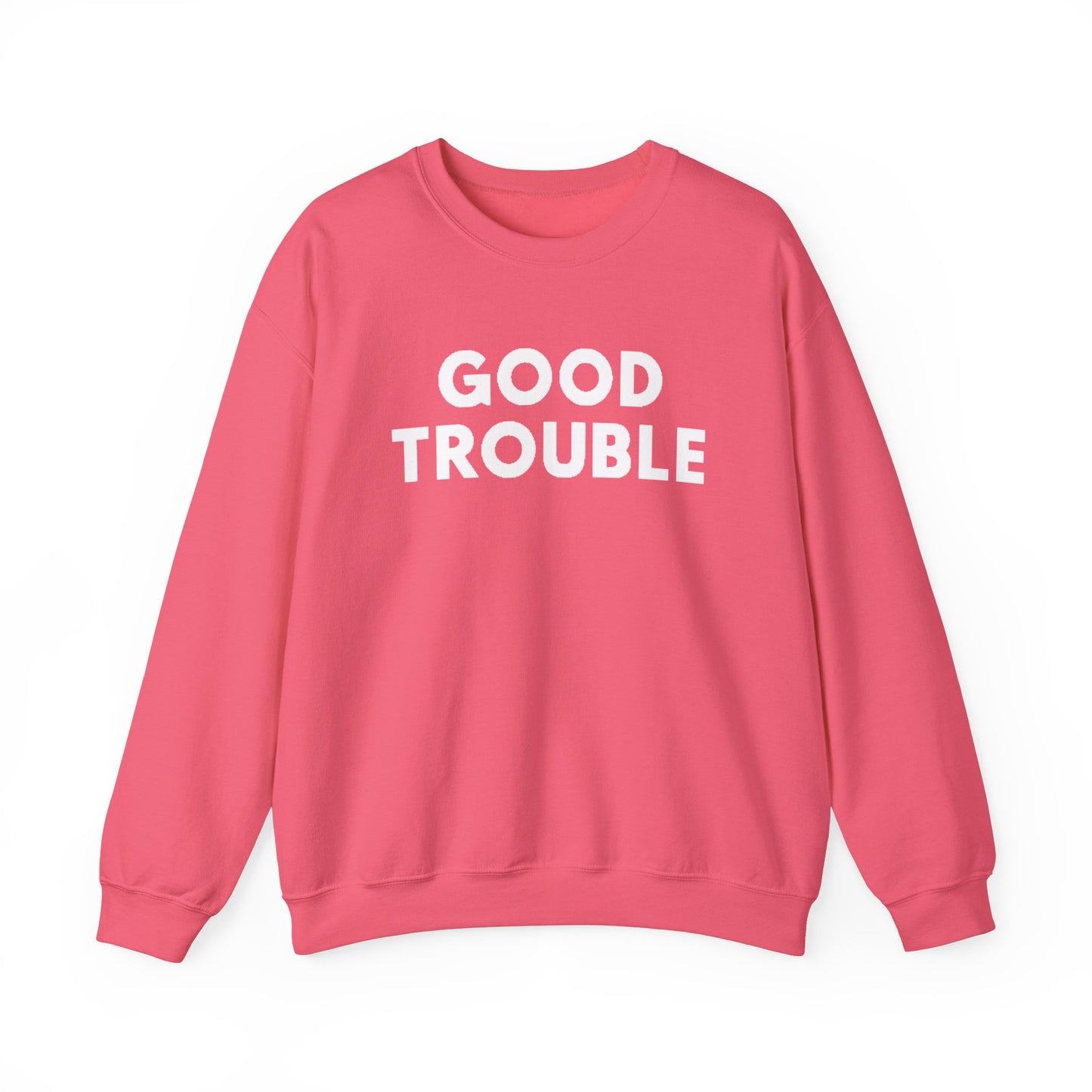 Good Trouble Crewneck Sweatshirt - Cozy Unisex Pullover for Activists, Perfect Gift for Birthdays, Holidays, Casual Wear