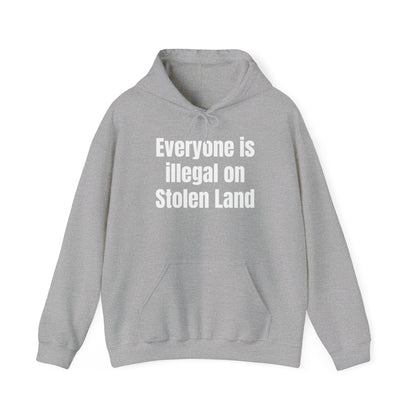 Everyone is illegal on Stolen Land  - Unisex Heavy Blend™ Hooded Sweatshirt
