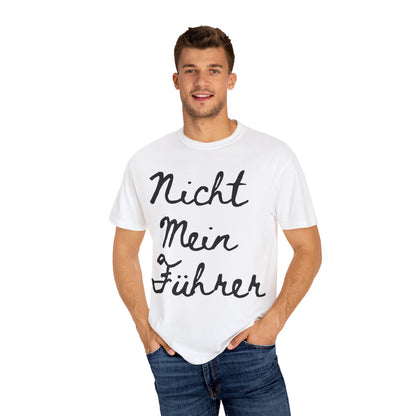 Nicht Mein Führer Unisex T-Shirt - Activism Tee