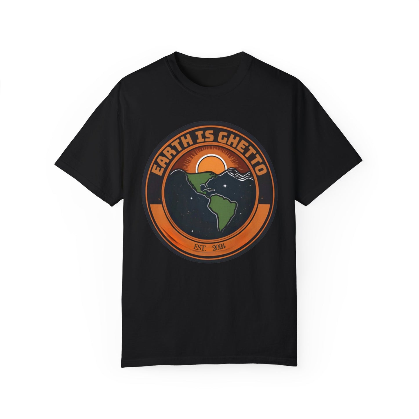 Earth is Ghetto  - Unisex Garment-Dyed T-shirt