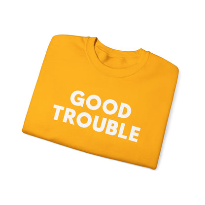 Good Trouble Crewneck Sweatshirt - Cozy Unisex Pullover for Activists, Perfect Gift for Birthdays, Holidays, Casual Wear