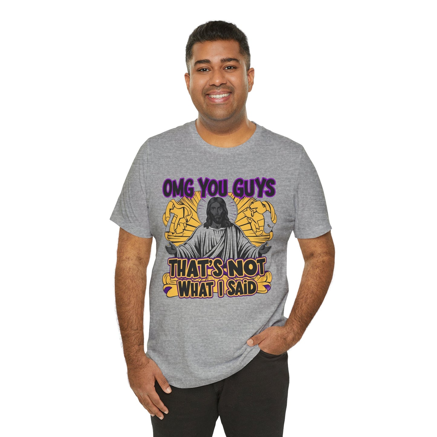 Thats Not What I Said Jesus Tee - Unisex Jersey Short Sleeve Shirt, Statement Tee, Gift for Activists, Casual Wear, Black History Month,