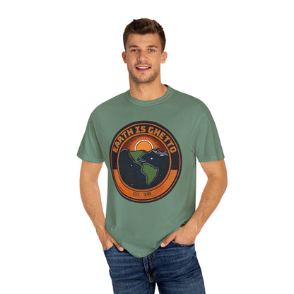 Earth is Ghetto  - Unisex Garment-Dyed T-shirt