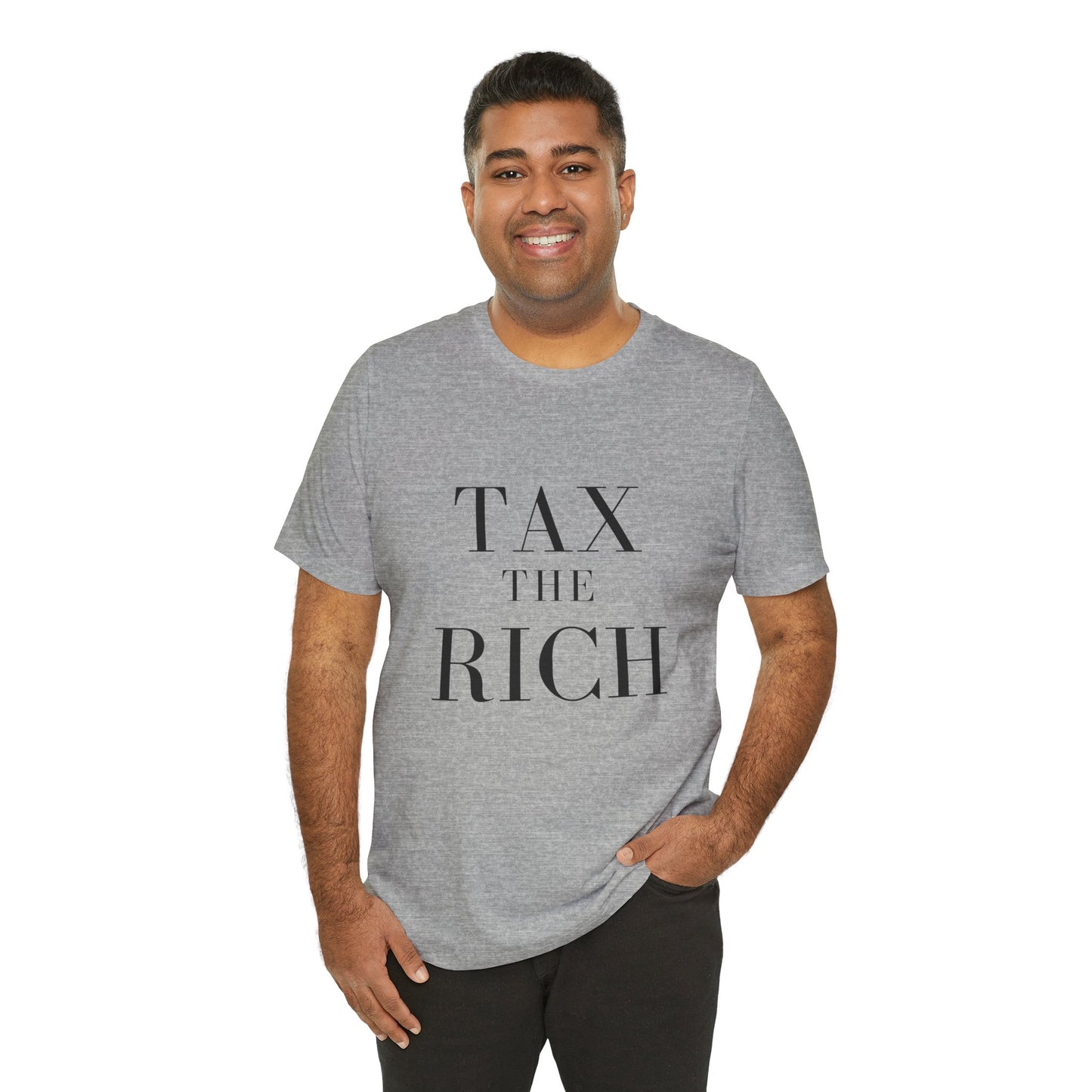 Tax The Rich Tee - Unisex Jersey Short Sleeve Shirt