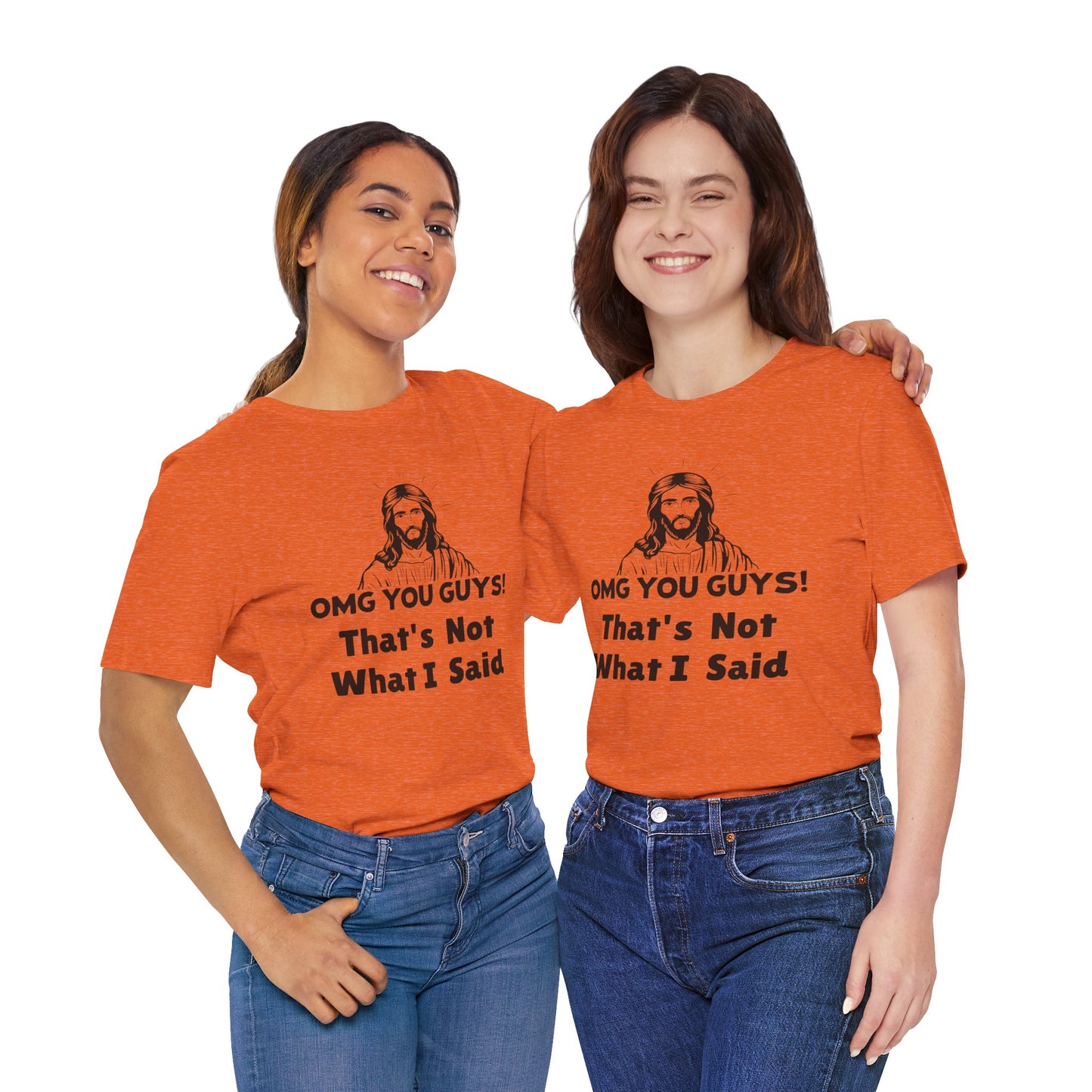 That's Not What I Said Jesus Tee - Unisex Jersey Short Sleeve Shirt, Statement Tee, Gift for Activists, Casual Wear, Hands Off Protest