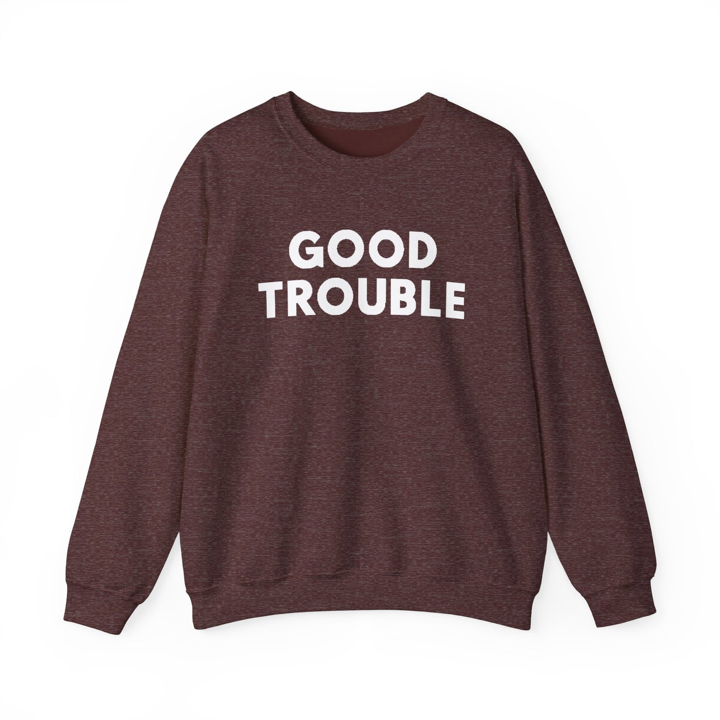 Good Trouble Crewneck Sweatshirt - Cozy Unisex Pullover for Activists, Perfect Gift for Birthdays, Holidays, Casual Wear