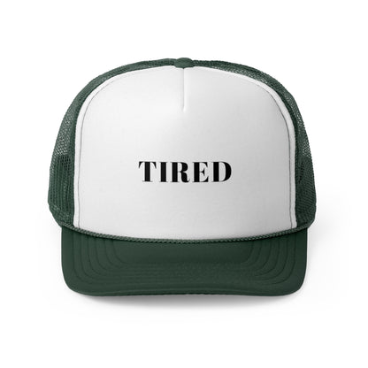 Tired - Trucker Caps