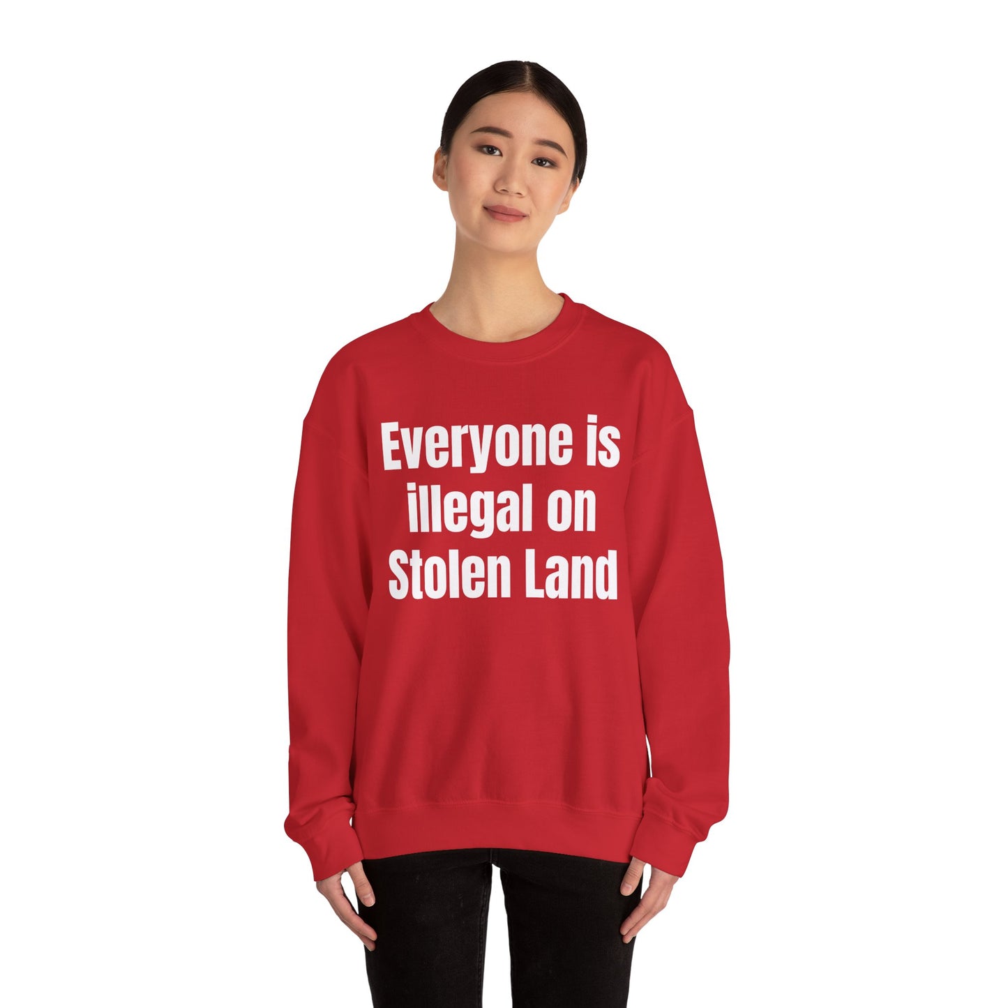 Everyone is illegal on Stolen Land Unisex Crewneck Sweatshirt, Summer Accessory, Economic Strike, Economic Black Out