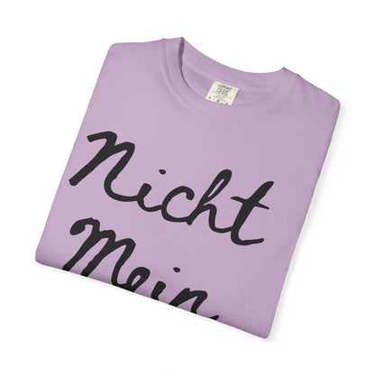 Nicht Mein Führer Unisex T-Shirt - Activism Tee
