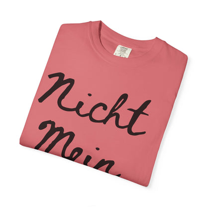 Nicht Mein Führer Unisex T-Shirt - Activism Tee