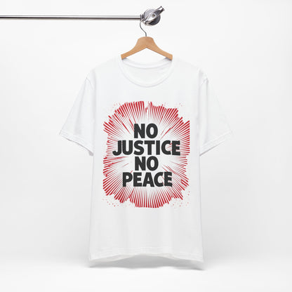 No Justice No Peace Tee - Unisex Jersey Short Sleeve Shirt, Statement Tee, Gift for Activists, Casual Wear, Hands Off Protest