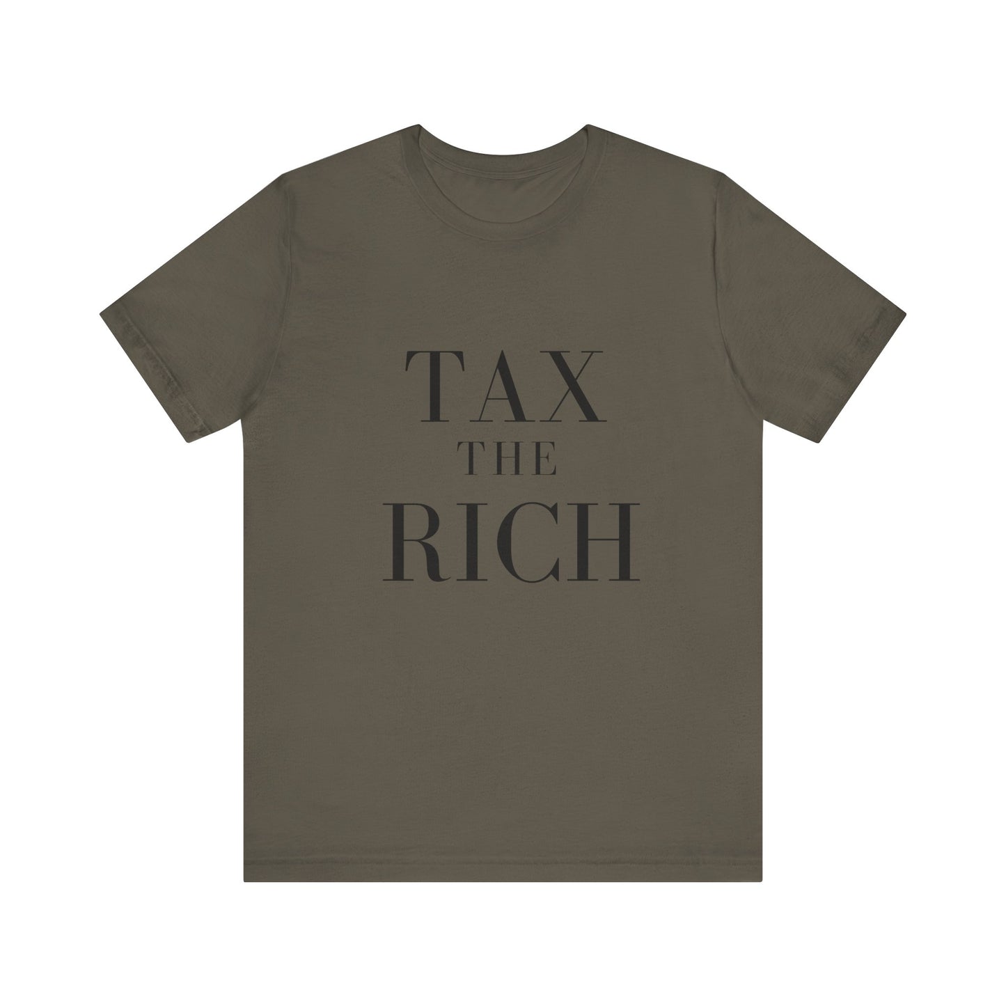 Tax The Rich Tee - Unisex Jersey Short Sleeve Shirt