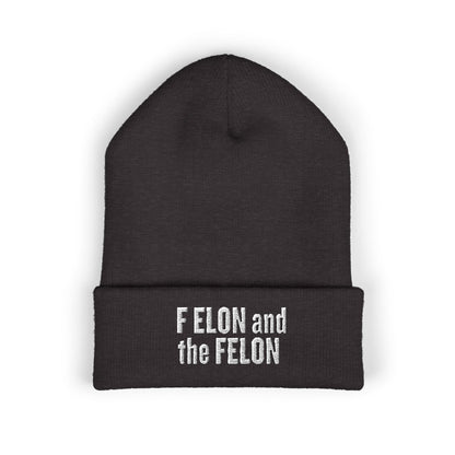 F ELON and the FELON Classic Cuffed Beanie, Embroidered Beanie Hat, Eco-Friendly Accessories, Winter Warm Hat, Political Headgear