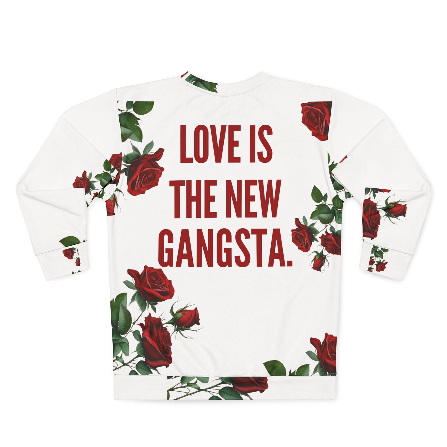 Love is The New Gangsta Unisex Sweatshirt (AOP)
