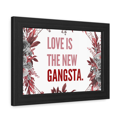 Framed Bouquet Poster - Love is the New Gangsta, Romantic Wall Art, Gift for Couples, Home Decor, Inspirational Print