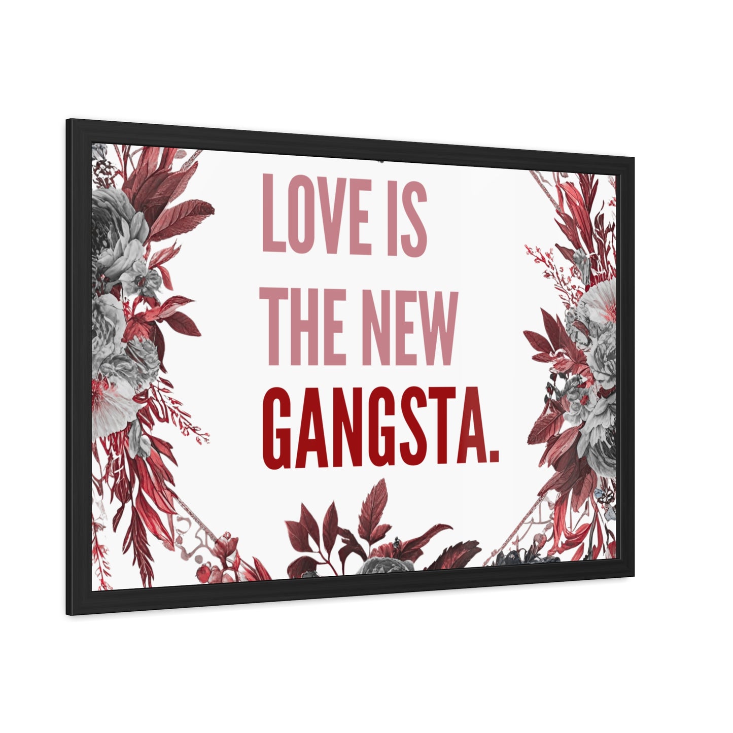 Framed Bouquet Poster - Love is the New Gangsta, Romantic Wall Art, Gift for Couples, Home Decor, Inspirational Print