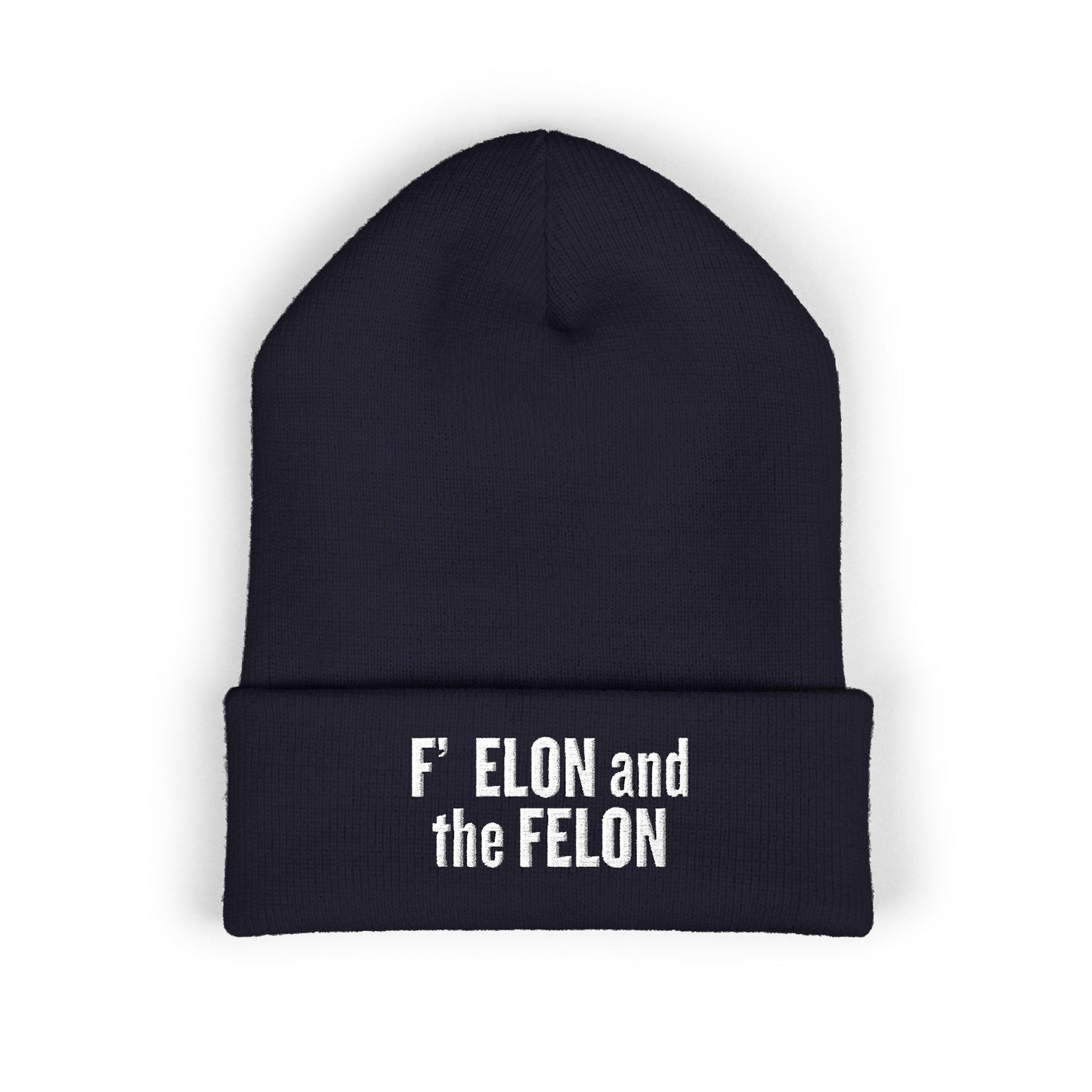 F ELON and the FELON Classic Cuffed Beanie, Embroidered Beanie Hat, Eco-Friendly Accessories, Political Headgear