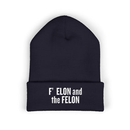 F ELON and the FELON Classic Cuffed Beanie, Embroidered Beanie Hat, Eco-Friendly Accessories, Political Headgear