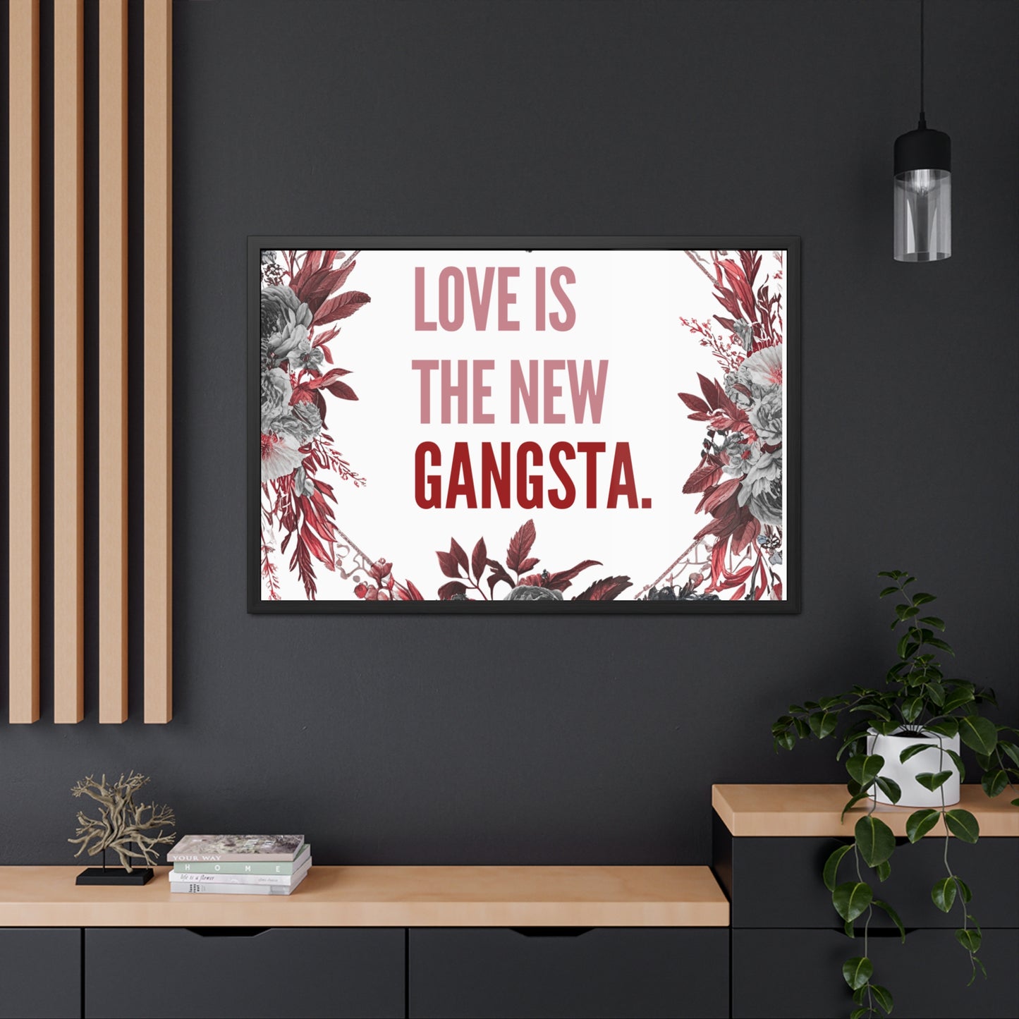 Framed Bouquet Poster - Love is the New Gangsta, Romantic Wall Art, Gift for Couples, Home Decor, Inspirational Print