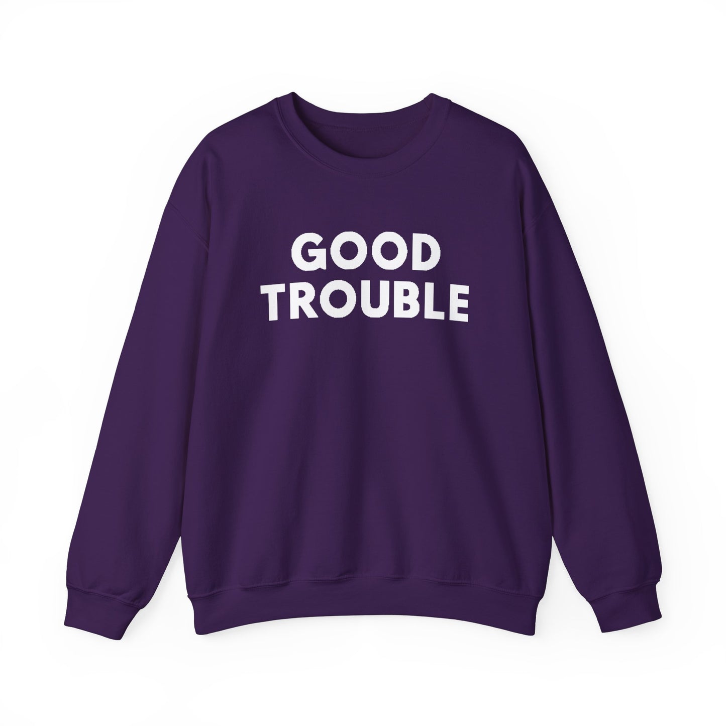 Good Trouble Crewneck Sweatshirt - Cozy Unisex Pullover for Activists, Perfect Gift for Birthdays, Holidays, Casual Wear