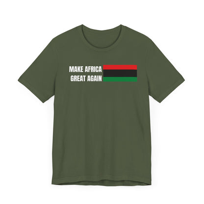 Make Africa Great Again Tee - Unisex Jersey Short Sleeve Shirt, Statement Tee, Gift for Activists, Casual Wear, Black History Month,