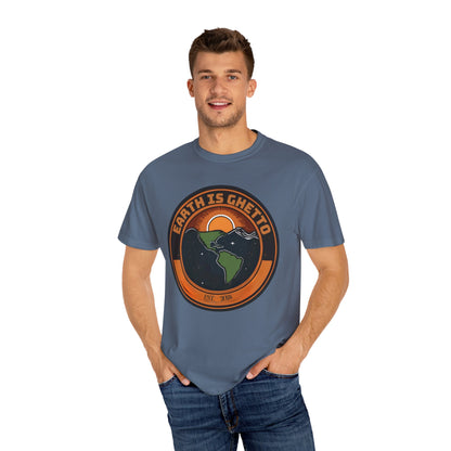 Earth is Ghetto  - Unisex Garment-Dyed T-shirt