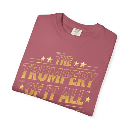 Trumpery - Unisex Garment-Dyed T-shirt