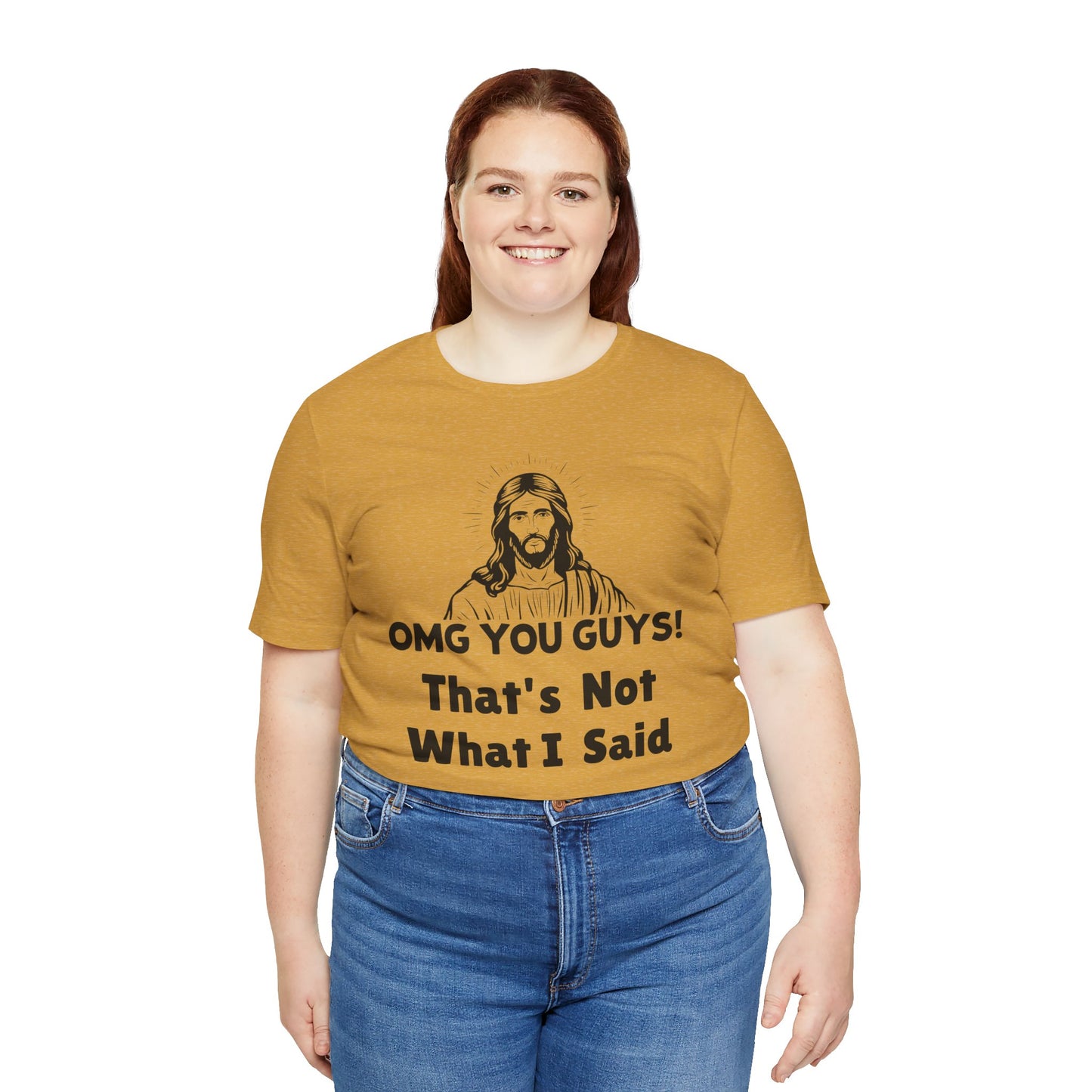 That's Not What I Said Jesus Tee - Unisex Jersey Short Sleeve Shirt, Statement Tee, Gift for Activists, Casual Wear, Hands Off Protest