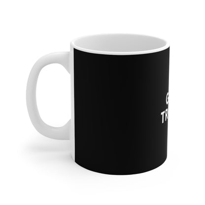 Good Trouble - Mug 11oz