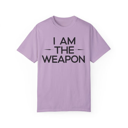 Unisex Garment-Dyed T-shirt - Motivational 'I Am The Weapon' Quote